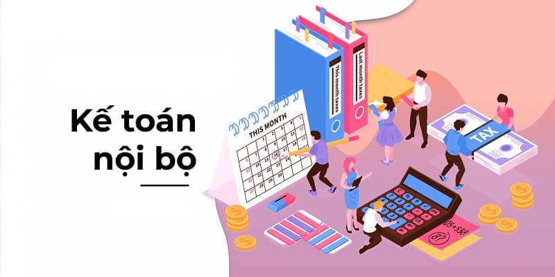 kế toán nội bộ là gì