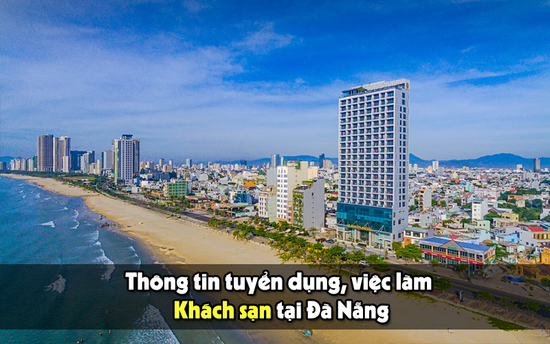 Tìm việc làm khách sạn Đà Nẵng và ứng tuyển